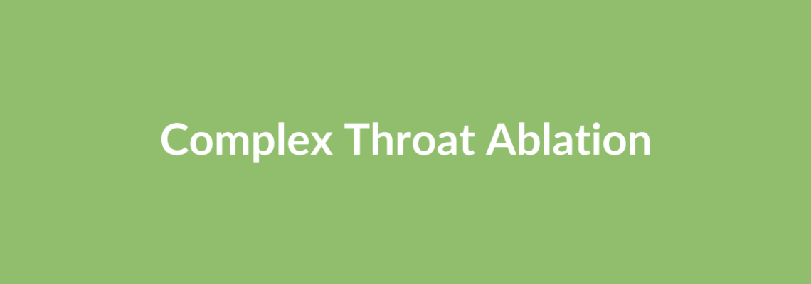 Complete Guide to Complex Throat Ablation | Top Surgeons & Options