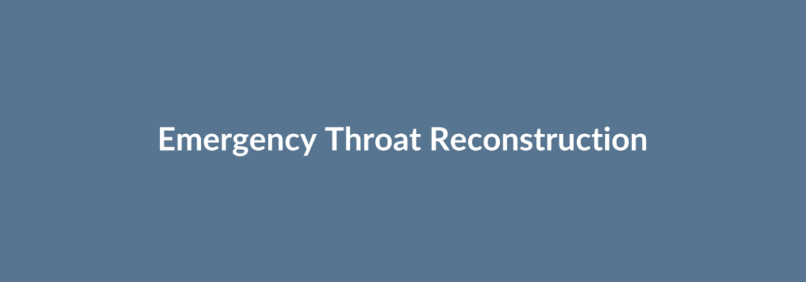 Complete Guide to Emergency Throat Reconstruction | Top Surgeons & Options