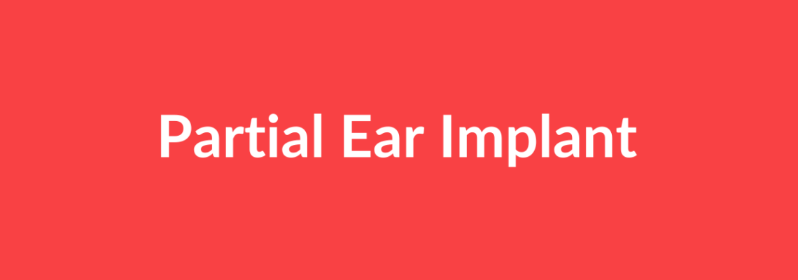 Complete Guide to Partial Ear Implant | Top Surgeons & Options