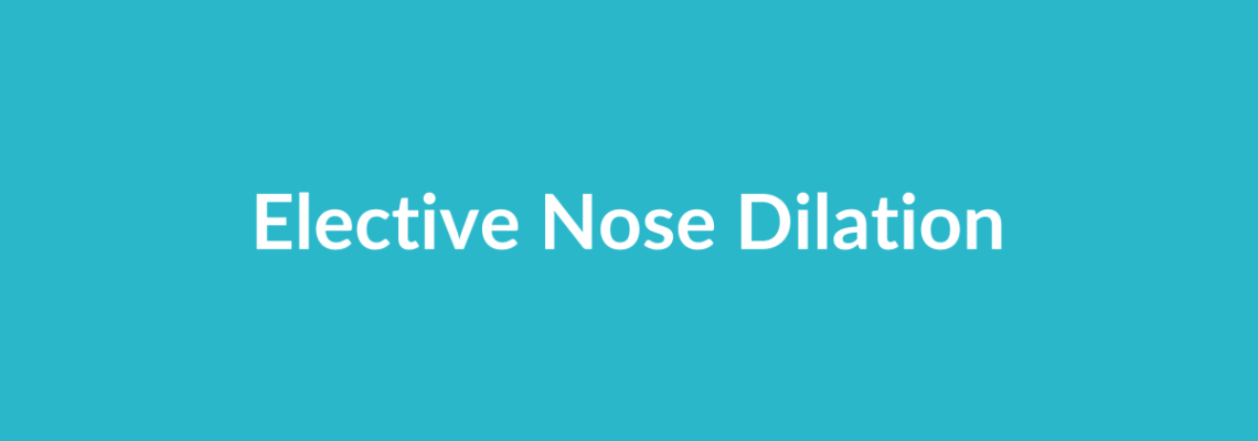 Complete Guide to Elective Nose Dilation | Top Surgeons & Options