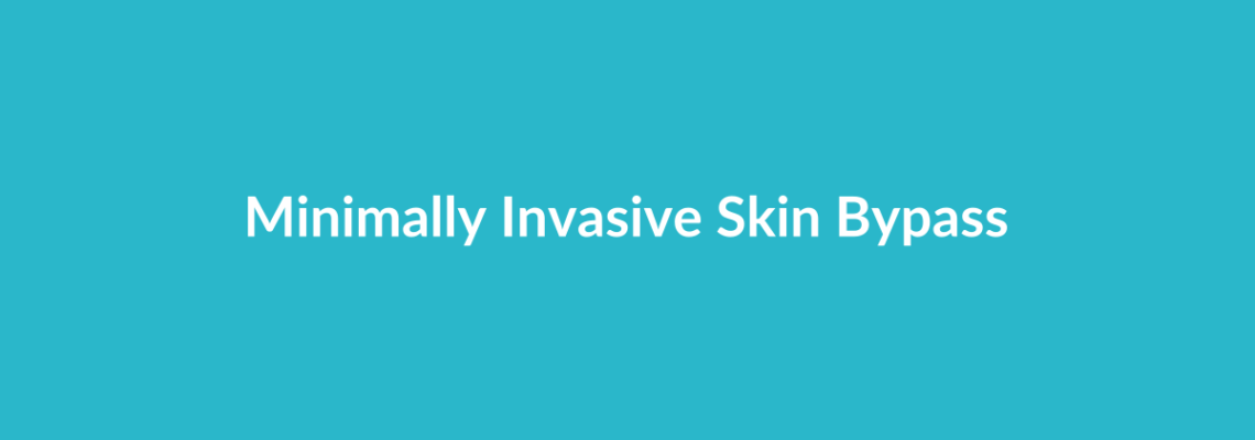 Complete Guide to Minimally Invasive Skin Bypass | Top Surgeons & Options