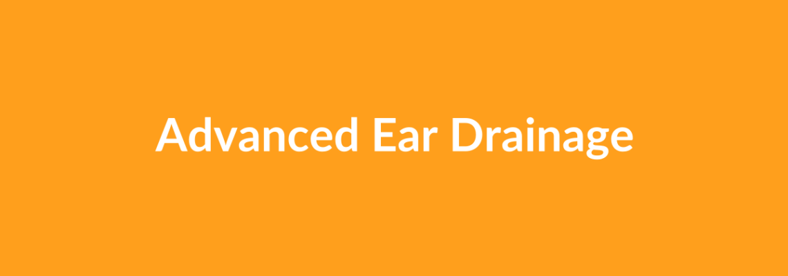 Complete Guide to Advanced Ear Drainage | Top Surgeons & Options