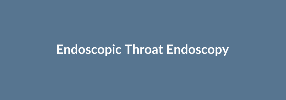 Complete Guide to Endoscopic Throat Endoscopy | Top Surgeons & Options