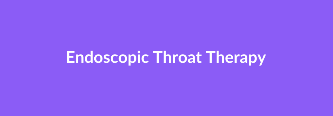 Complete Guide to Endoscopic Throat Therapy | Top Surgeons & Options