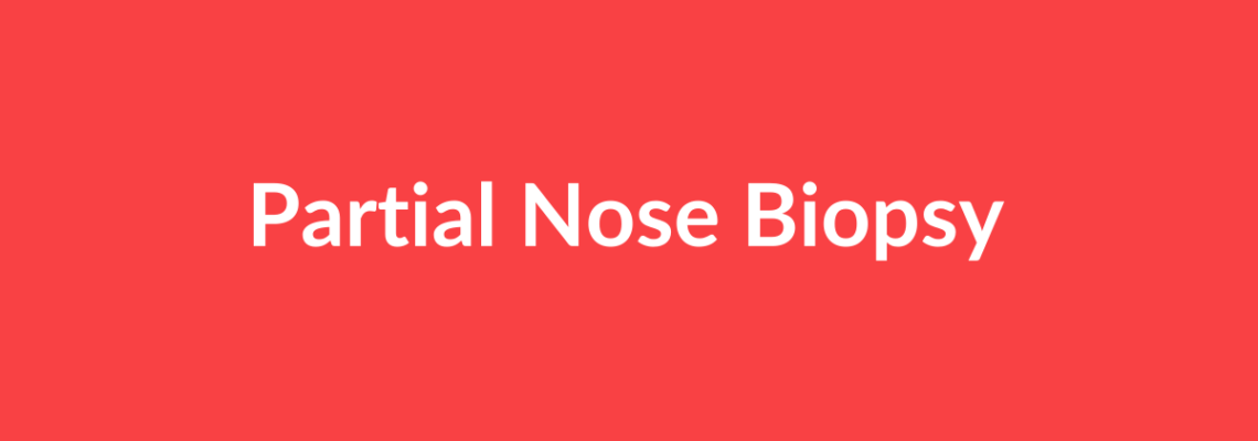 Complete Guide to Partial Nose Biopsy | Top Surgeons & Options