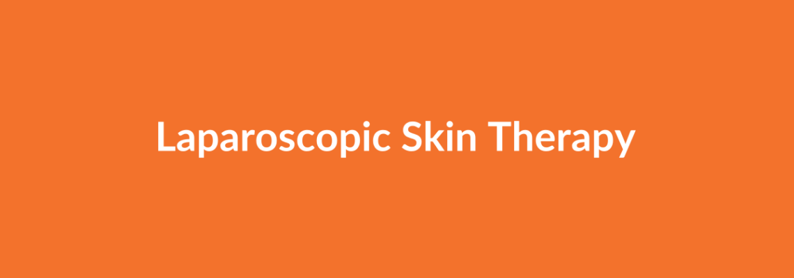 Complete Guide to Laparoscopic Skin Therapy | Top Surgeons & Options