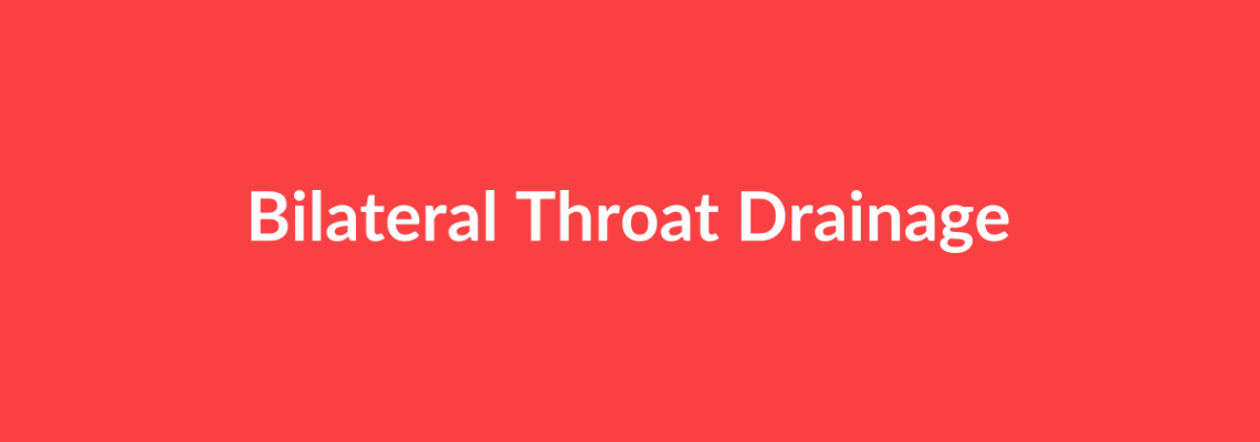Complete Guide to Bilateral Throat Drainage | Top Surgeons & Options