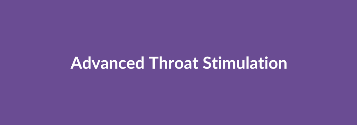 Complete Guide to Advanced Throat Stimulation | Top Surgeons & Options