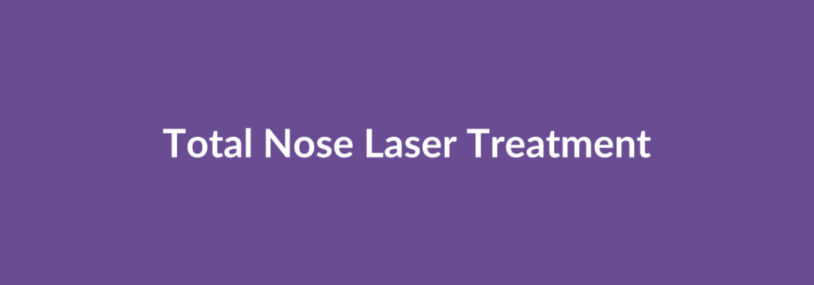 Complete Guide to Total Nose Laser Treatment | Top Surgeons & Options