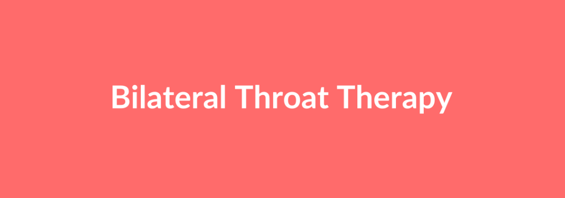 Complete Guide to Bilateral Throat Therapy | Top Surgeons & Options