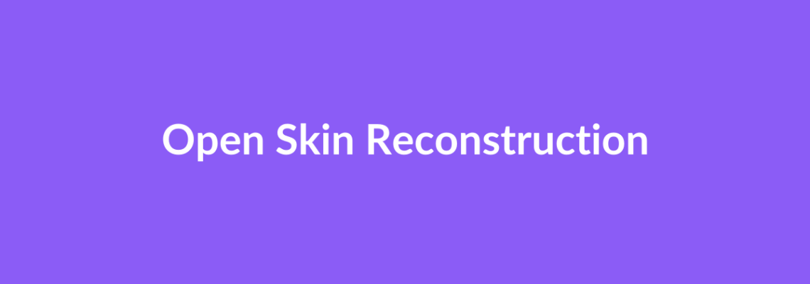 Complete Guide to Open Skin Reconstruction | Top Surgeons & Options