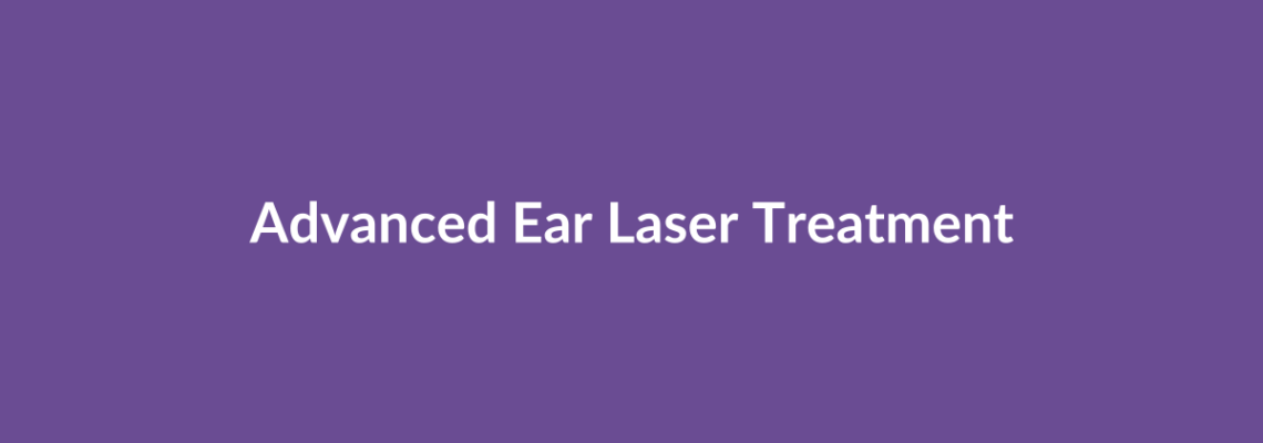 Complete Guide to Advanced Ear Laser Treatment | Top Surgeons & Options