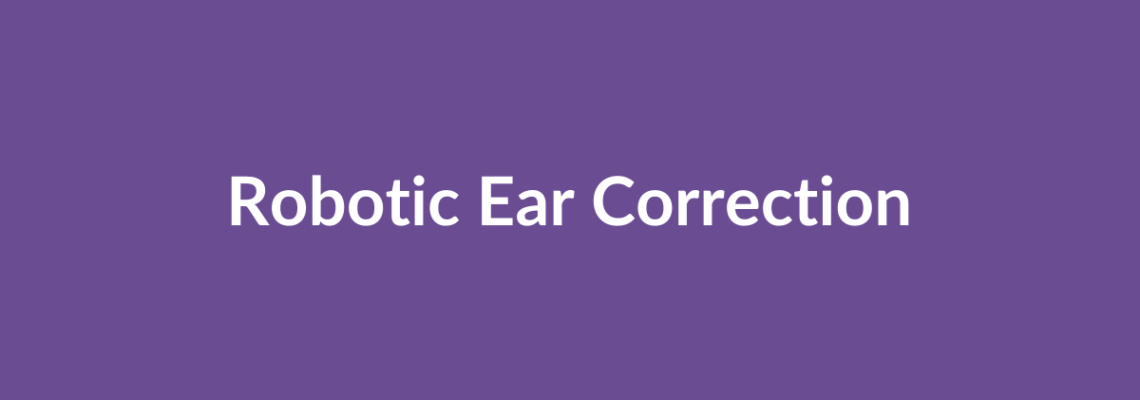 Complete Guide to Robotic Ear Correction | Top Surgeons & Options